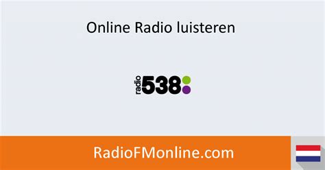 radio 538 luisteren.